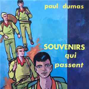 Paul Dumas , Chorale Fédérale Du Scoutisme Français - Souvenirs Qui Passent download flac
