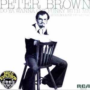 Peter Brown  - Do Ya Wanna Get Funky With Me download flac