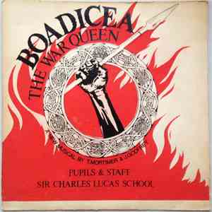 Pupils & Staff Sir Charles Lucas School - Boadicea The War Queen download flac