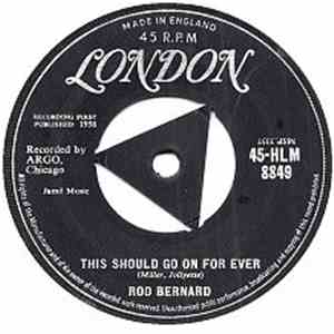 Rod Bernard - This Should Go On Forever / Pardon, Mr. Gordon download flac