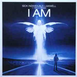 Sick Individuals & Axwell Ft. Taylr Renee - I Am download flac