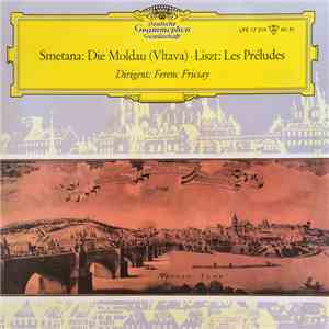 Smetana · Liszt · Ferenc Fricsay - Die Moldau (Vltava) · Les Préludes download flac