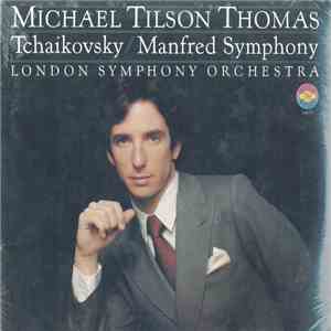 Tchaikovsky - Michael Tilson Thomas, London Symphony Orchestra - Manfred Symphony download flac