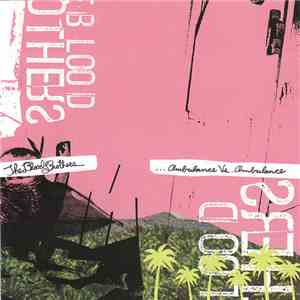 The Blood Brothers - Ambulance vs. Ambulance download flac