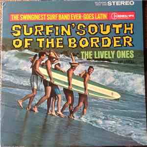 The Lively Ones - Surfin' South Of The Border download flac