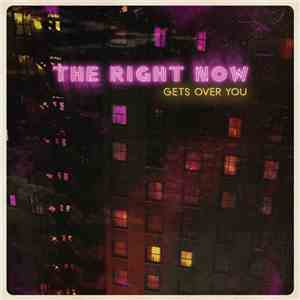 The Right Now - Gets Over You download flac