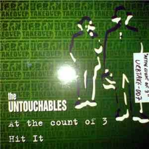 The Untouchables  - At The Count Of 3 / Hit It download flac