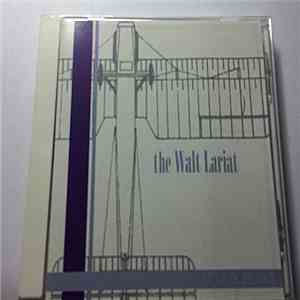 The Walt Lariat - Clockside Vigil download flac