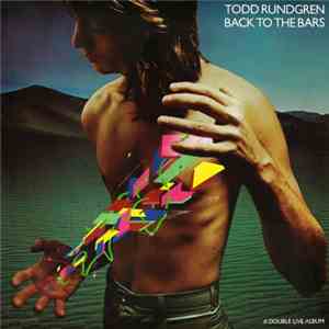 Todd Rundgren - Back To The Bars download flac