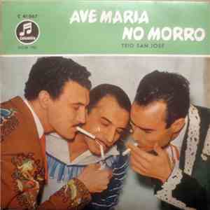 Trio San José - Ave Maria No Morro download flac