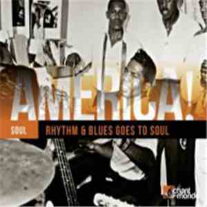 Various - America, vol.12 - Rhythm & Blues Goes Soul download flac