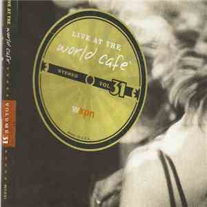 Various - Live At The World Café Volume 31 download flac