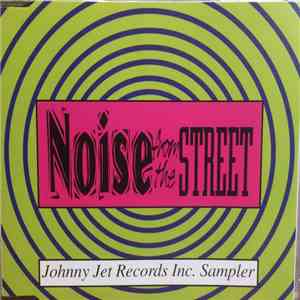 Various - Noise From The Street - Johnny Jet Records Inc. Sampler download flac