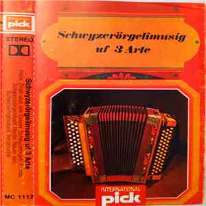 Various - Schwyzerörgeli-Musig Uf 3 Arte download flac