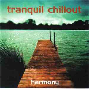Various - Tranquil Chillout - Harmony download flac