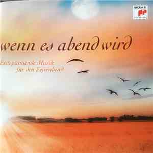 Various - Wenn Es Abend Wird (Entspannende Musik Für Den Feierabend) download flac