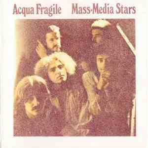 Acqua Fragile - Mass-Media Stars download flac
