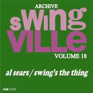 Al Sears - Swingville Volume 18: Swing's The Thing download flac