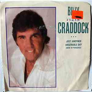 Billy "Crash" Craddock - Just Another Miserable Day (Here In Paradise) download flac