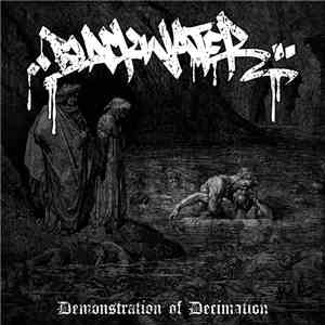 Blackwater  - Demonstration Of Decimation download flac