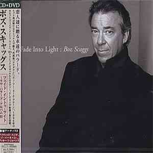 Boz Scaggs = ボズ・スキャッグス - Fade Into Light = フェイド・イントゥ・ライト~ラヴ・バラード・アルバム Ⅱ download flac