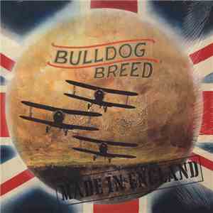 Bulldog Breed - Made In England download flac