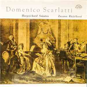 Domenico Scarlatti, Zuzana Růžičková - Harpsichord Sonatas download flac
