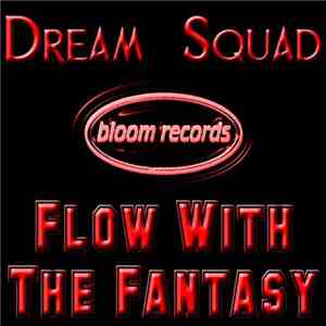 Dream Squad - Flow With The Fantasy download flac
