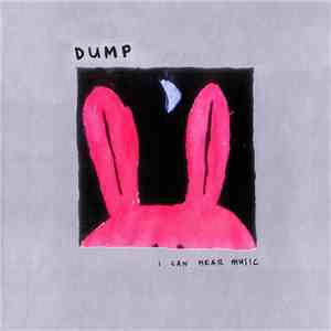 Dump - I Can Hear Music download flac