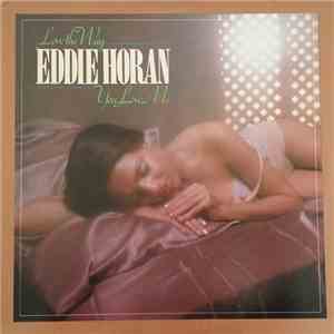 Eddie Horan - Love The Way You Love Me download flac