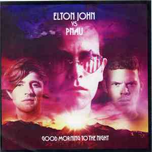 Elton John Vs Pnau - Good Morning To The Night download flac