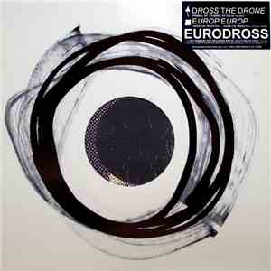 Europ Europ / Dross The Drone - Eurodross download flac