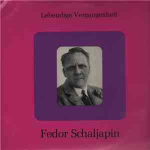 Feodor Schaljapin - Lebendige Vergangenheit - Feodor Schaljapin download flac