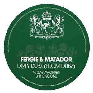 Fergie & Matador  - Dirty Dubz (From Dubz) download flac