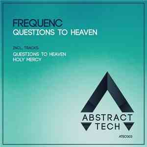Frequenc - Questions to Heaven download flac
