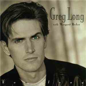 Greg Long  with Margaret Becker - How Long download flac