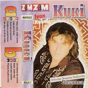 Ivan Kukolj Kuki, Orkestar Dragana Stojkovića Bosanca - Kuki download flac