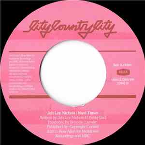 Jeb Loy Nichols - Hard Times / To Be Rich (Should Be A Crime) download flac