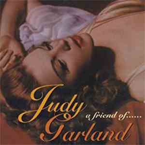 Judy Garland - A Friend Of... download flac