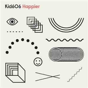 Kid606 - Happier EP download flac