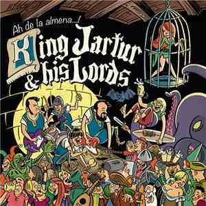 King Jartur And His Lords - Ah De La Almena...! download flac