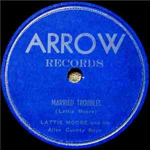 Lattie Moore And His Allen County Boys - Married Troubles / Hide-Away Heart download flac