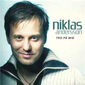 Niklas Andersson - Tro På Mig FLAC album