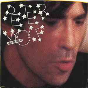 Peter Wolf - I Need You Tonight / Billy Bigtime download flac