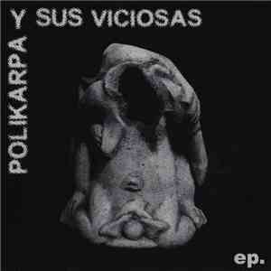 Polikarpa Y Sus Viciosas - Polikarpa Y Sus Viciosas ep. download flac