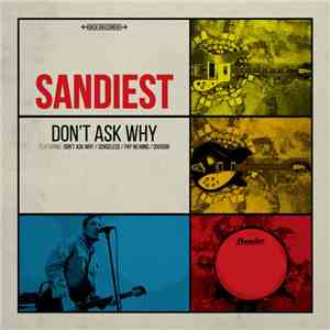 Sandiest - Don't Ask Why download flac