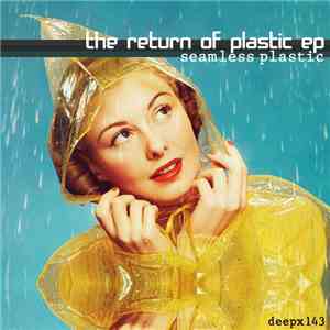 Seamless Plastic - The Return Of Plastic download flac