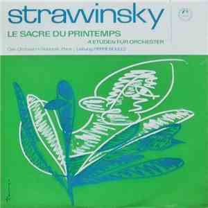 Strawinsky - Das Orchestre National, Paris / Leitung: Pierre Boulez - Le Sacre Du Printemps / 4 Etüden Für Orchester FLAC album