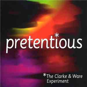 The Clarke & Ware Experiment - Pretentious download flac
