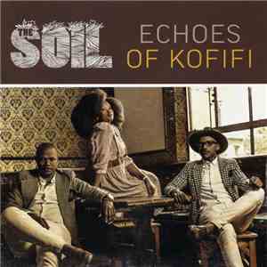 The Soil - Echoes Of Kofifi FLAC album